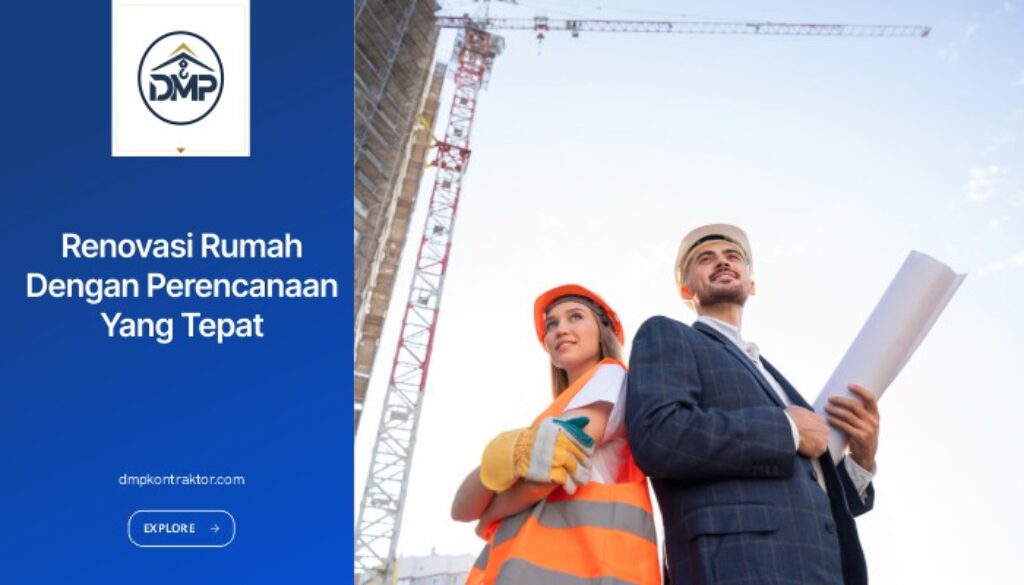 Keunggulan Renovasi Rumah dengan Perencanaan yang Tepat dan Berkualitas